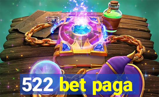 522 bet paga